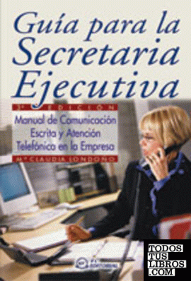Guía para la secretaria ejecutiva. 3ª edición