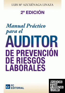 Manual práctico para el auditor de Prevención de Riesgos Laborales