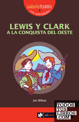 LEWIS y CLARK a la conquista del Oeste