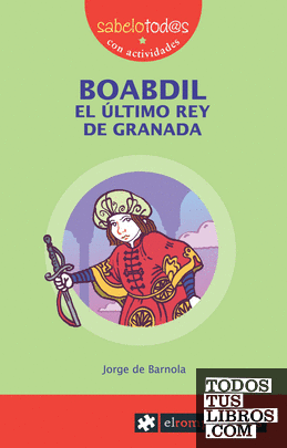 BOABDIL el último rey de Granada