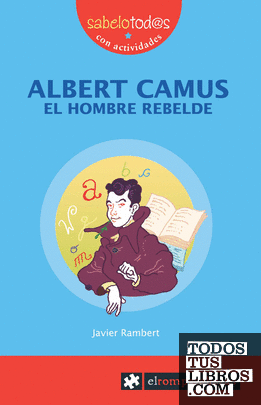 ALBERT CAMUS el hombre rebelde