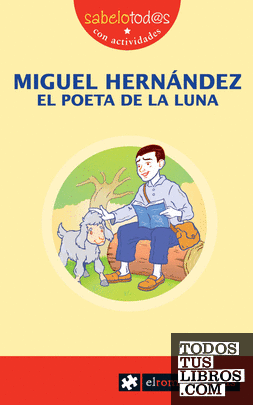 MIGUEL HERNÁNDEZ el poeta de la Luna