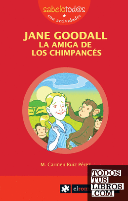 JANE GOODALL la amiga de los chimpancés