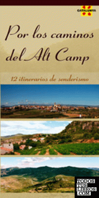 Por los caminos del Alt Camp Por los caminos del Alt Camp