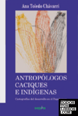 Antropólogos, caciques e indígenas