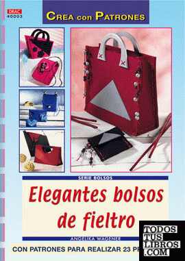 Serie bolsos nº 3. ELEGANTES BOLSOS DE FIELTRO