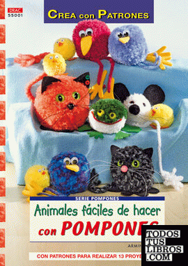 Serie Pompones nº 1. ANIMALES FÁCILES DE HACER CON POMPONES