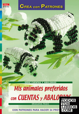 Serie Cuentas y Abalorios nº 42. MIS ANIMALES PREFERIDOS CON CUENTAS Y ABALORIOS