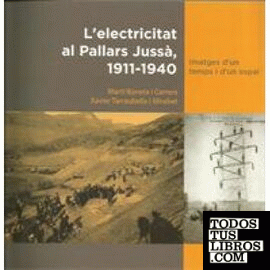 L'electricitat al Pallars Jussà, 1911-1940.