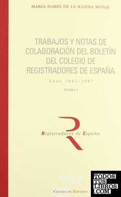 Trabajos y notas de colaboración del boletín del Colegio de Registradores de España, años 2002-2007