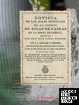 Noticia de las aguas minerales de la fuente de Solan de Cabras