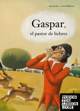 Gaspar, el pastor de liebres