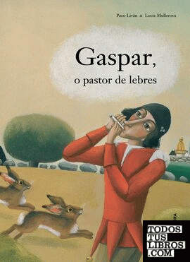 Gaspar, o pastor de lebres