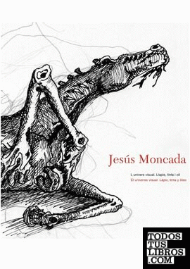 Jesús Moncada, l'univers visual
