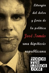 José Tomás, una hipótesis republicana