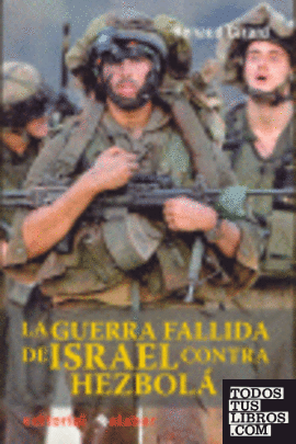 La guerra fallida de Israel contra Hezbolá