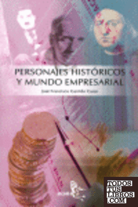 PERSONAJES HISTORICOS Y MUNDO EMPRESARIAL