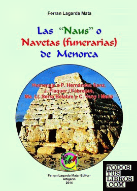 Las "naus" o navetas (funerarias) de Menorca