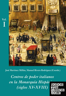 Centros de poder italianos en la Monarquía Hispánica (Estuche 3 Vols.)