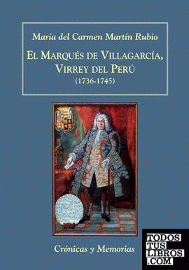 El Marqués de Villagarcía, Virrey del Perú (1736-1745)