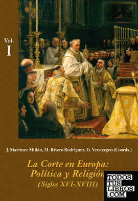 La Corte en Europa: Política y Religión (Estuche 3 Vols.)