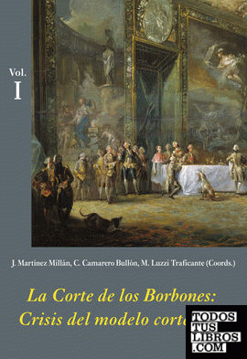 La Corte de los Borbones: Crisis del modelo cortesano (Estuche 3 Vols.)