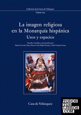 La imagen religiosa en la Monarquía hispánica