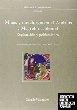 Minas y metalurgia en al-Andalus y Magreb occidental