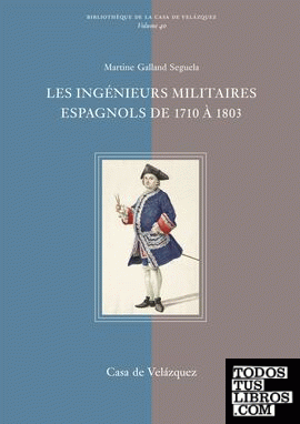 Les ingénieurs militaires espagnols de 1710 à 1803
