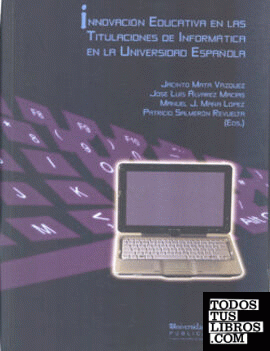 Innovación Educativa en las Titulaciones de Informática en la Universidad Española