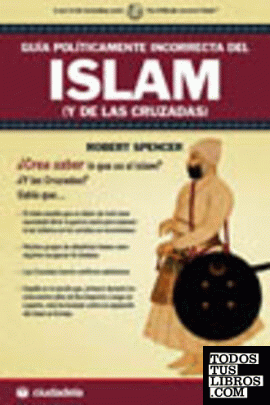 Guía políticamente incorrecta del Islam (y de las cruzadas)