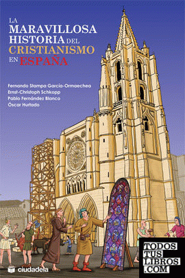 La maravillosa historia del cristianismo en España