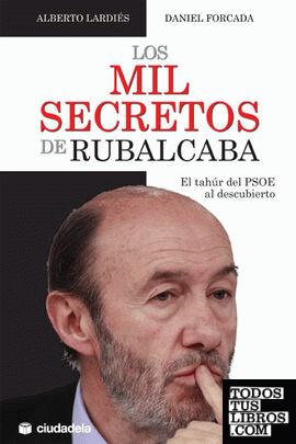 Los mil secretos de Rubalcaba