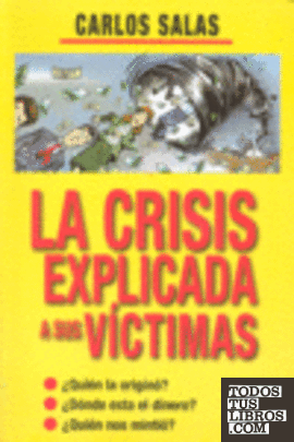 La crisis explicada a sus víctimas