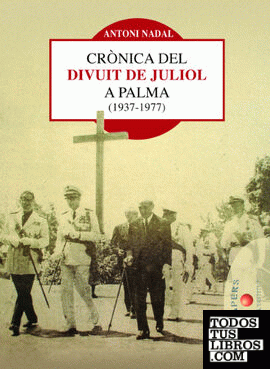 Crònica del Divuit de juliol a Palma (1937-1977)