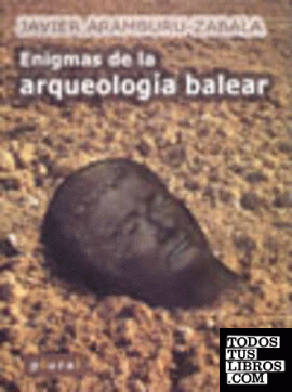 ENIGMAS DE LA ARQUEOLOGIA BALEAR