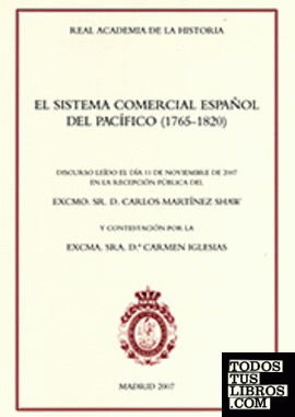 El sistema comercial español del Pacífico (1765-1820)