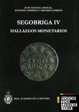 Segóbriga IV: hallazgos monetarios.
