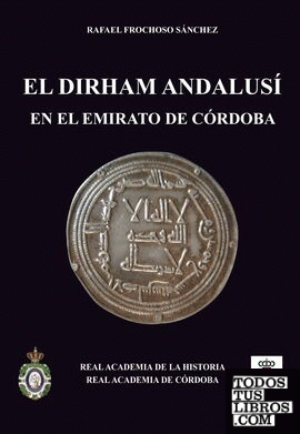 El Dirham Andalusí en el Emirato de Córdoba.