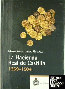 La Hacienda Real de Castilla (1369-1504).