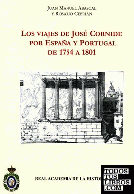 Los viajes de José Cornide por España y Portugal de 1754 a 1801.