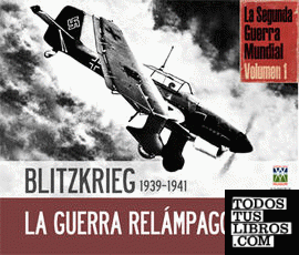Blitzkrieg-Guerra relampago 1939-1941