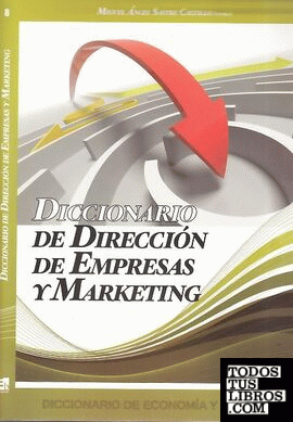 Diccionario de Direccion de Empresas y Marketing
