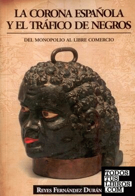 La Corona Española y el tráfico de negros
