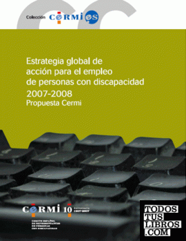 Estrategia global de acción para el empleo de personas con discapacidad, 2007-2008