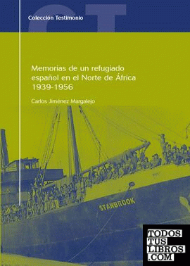 Memorias de un refugiado español en el norte de África, 1939-1956