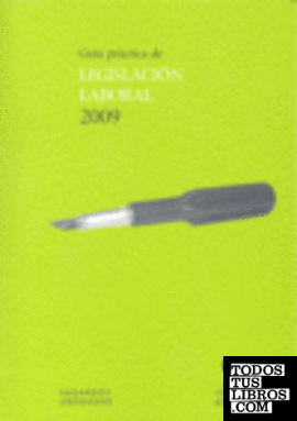 Guía práctica de legislación laboral 2009