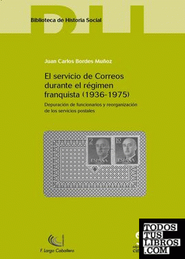El servicio de Correos durante el régimen franquista (1936-1975)