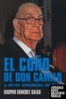 El coño de don Camilo y otras anécdotas inéditas
