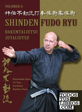 SHINDEN FUDO RYU DAKENTAIJUTSU JUTAIJUTSU (ED. CAST)